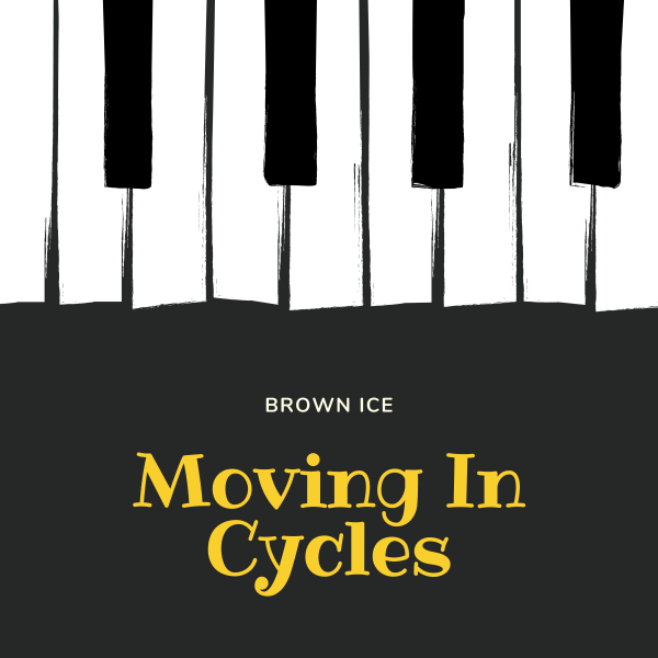 Brown Ice - MOVING IN CYCLES [CAT569462]